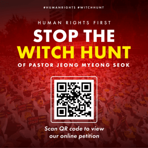 Stop the Witch Hunt of Pastor Jeong Myeong Seok